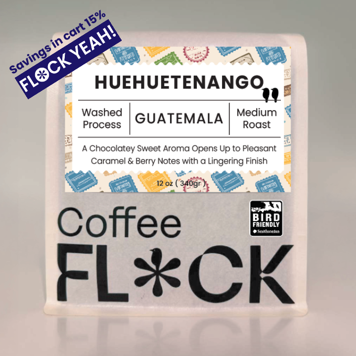 15% off Coffee Flock 12 ounce package Smithsonian Institute Migratory Bird Center Bird Friendly Certified 'Huehuetenango' Washed Process Medium Roast from Guatemala. Dark Chocolate Tones, Notes of Fresh Berries, Medium Acidity, Rich Syrupy Mouthfeel